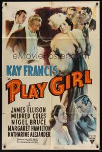 1r680 PLAY GIRL style A 1sh '41 James Ellison, Mildred Coles, sexy Kay Francis in fur!