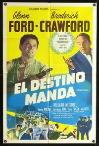 1s687 CONVICTED Spanish/U.S. 1sh '50 Glenn Ford, Broderick Crawford, image of prison break, film noir!