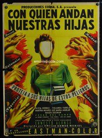 1s119 CON QUIEN ANDAN NUESTRAS HIJAS Mexican poster '56 Francisco Diaz Moffitt art of hands reaching at girl