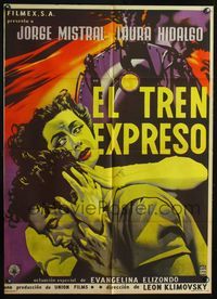 1s135 EL TREN EXPRESO Mexican poster '55 Jorge Mistral, Laura Hidalgo, cool train artwork!