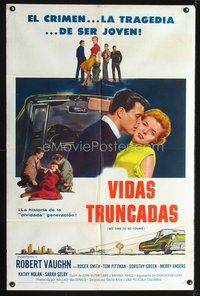 1s837 NO TIME TO BE YOUNG Spanish/U.S. 1sh '57 Robert Vaughn, too old to be teens, too young to be adults