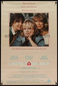 1w172 CRIMES OF THE HEART 1sh '86 great close up of Diane Keaton, Sissy Spacek & Jessica Lange!
