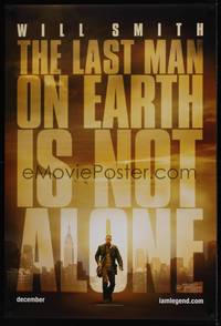1w290 I AM LEGEND teaser DS 1sh '07 Will Smith is the last man on Earth, and he's not alone!