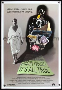 1w369 IT'S ALL TRUE 1sh '93 unfinished Orson Welles work, lost for more than 50 years!