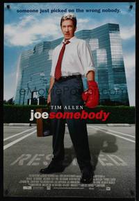 1w402 JOE SOMEBODY 1sh '01 Tim Allen, someone just picked on the wrong nobody!