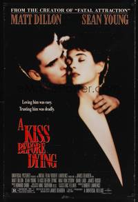 1w441 KISS BEFORE DYING DS 1sh '91 cool image of Matt Dillon & sexy Sean Young!