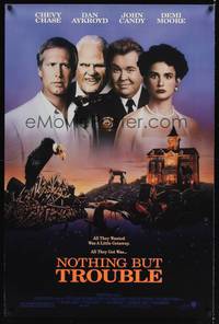 1w543 NOTHING BUT TROUBLE DS 1sh '91 Chevy Chase, Dan Aykroyd, John Candy, Demi Moore