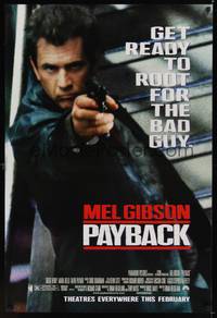 1w554 PAYBACK advance DS 1sh '98 root for the bad guy Mel Gibson, great close up w/gun!