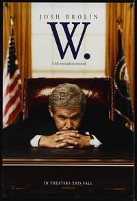 1w798 W. teaser DS 1sh '08 Josh Brolin as George W. Bush at his desk in the Oval Office!