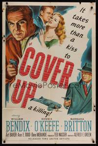 1y152 COVER UP 1sh '49 William Bendix, Dennis O'Keefe, it takes more than a kiss!