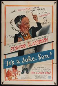 1y422 IT'S A JOKE SON 1sh '47 great artwork of Kenny Delmar as Senator Claghorn!