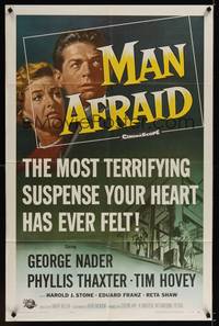1y517 MAN AFRAID 1sh '57 George Nader, the most terrifying suspense your heart has ever felt!