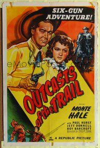 1y648 OUTCASTS OF THE TRAIL 1sh '49 cool art of cowboy Monte Hale with smoking gun & girl!