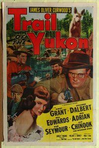 1y919 TRAIL OF THE YUKON 1sh '49 Kirby Grant & Suzanne Dalbert in Canadian Mountie adventure!