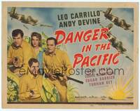 1z022 DANGER IN THE PACIFIC TC '42 Leo Carrilo, Andy Devine, Don Terry & Louise Allbritton!