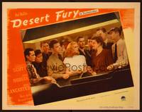 1z267 DESERT FURY LC #2 '47 Burt Lancaster watches Lizabeth Scott glaring at Mary Astor!