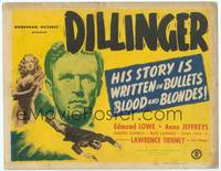 1z027 DILLINGER TC '45 Lawrence Tierney's story is written in bullets, blood, and blondes!