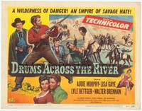 1z028 DRUMS ACROSS THE RIVER TC '54 Audie Murphy in an empire of savage hate, cool art!