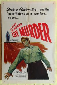 2h194 CRY MURDER 1sh '50 Carole Mathews, Jack Lord, when the payoff blows up in your face!