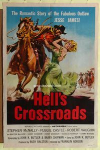 2h373 HELL'S CROSSROADS 1sh '57 Stephen McNally as Jesse James on horse & sexy Peggy Castle!