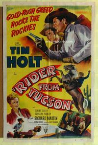 2h719 RIDER FROM TUCSON 1sh '50 Tim Holt, Elaine Riley, gold rush greed rocks the Rockies!