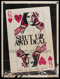 2h776 SHUT UP & DEAL teaser 1sh '69 John Donne, cool sexy playing card image!