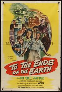 2h894 TO THE ENDS OF THE EARTH 1sh '47 drugs, cool montage art with Dick Powell by Harold Seroy!
