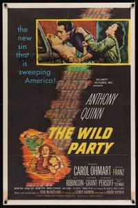 2h975 WILD PARTY 1sh '56 Anthony Quinn, it's the new sin that is sweeping America!