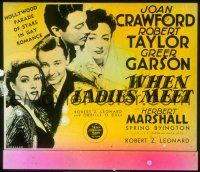 2k153 WHEN LADIES MEET glass slide '41 Joan Crawford, Robert Taylor, Greer Garson & Marshall!