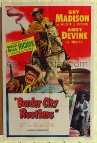 2m106 WILD BILL HICKOK stock style B 1sh '53 Guy Madison as Wild Bill Hickock, Andy Devine, Border City Rustlers!
