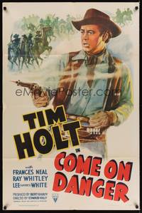 2m193 COME ON DANGER style A 1sh '42 cool artwork of cowboy Tim Holt firing six-shooter!