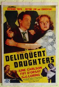 2m257 DELINQUENT DAUGHTERS style B 1sh '44 wayward youth, defying law & convention!