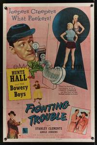 2m338 FIGHTING TROUBLE 1sh '56 Huntz Hall & the Bowery Boys, jeepers creepers what peekers!