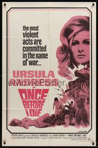 2m617 ONCE BEFORE I DIE 1sh '66 sexy Ursula Andress, violent acts are committed in the name of war
