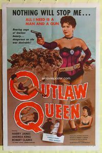 2m630 OUTLAW QUEEN 1sh '57 all sexy Andrea King needs is a man & a gun!