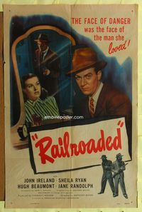 2m668 RAILROADED 1sh '47 Anthony Mann, the face of danger was the face of the man she loved!