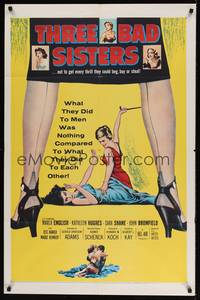 2m891 THREE BAD SISTERS 1sh '55 out to get every thrill they could beg, buy or steal!