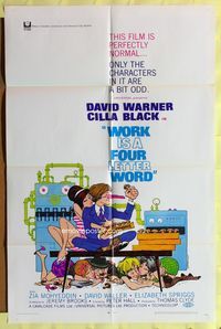2m983 WORK IS A FOUR LETTER WORD 1sh '68 David Warner, great wacky Steffenhagen artwork!