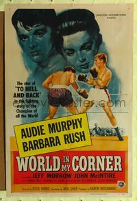 2m985 WORLD IN MY CORNER 1sh '56 great art of champion boxer Audie Murphy in the ring!