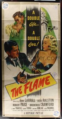 2t064 FLAME 3sh '47 John Carroll w/pistol grabs Vera Ralston, film noir!