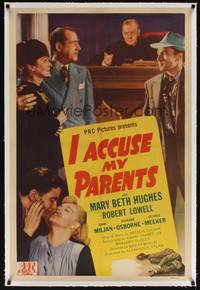2z341 I ACCUSE MY PARENTS linen 1sh '45 Mary Beth Hughes & Robert Lowel in courtrooml