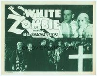 3a266 WHITE ZOMBIE TC R38 Bela Lugosi standing with undead & cool artwork of eyes shooting rays!