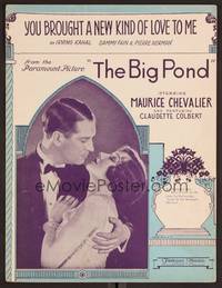 3b611 BIG POND sheet music '30 Colbert & Chevalier, You Brought a New Kind of Love to Me!