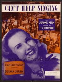3b622 CAN'T HELP SINGING sheet music '44 composed by Jerome Kern, close-up of Deanna Durbin!