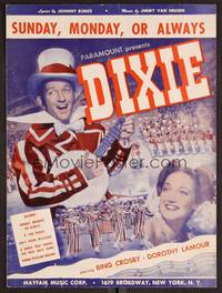 3b648 DIXIE sheet music '43 Bing Crosby & Dorothy Lamour, Sunday, Monday or Always!