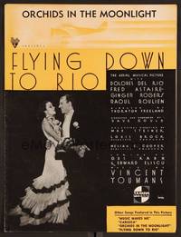 3b660 FLYING DOWN TO RIO sheet music '33 Dolores Del Rio & Fred Astaire, Orchids in the Moonlight!