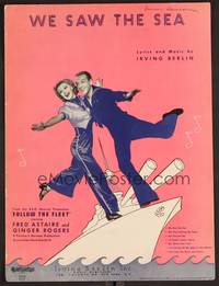 3b662 FOLLOW THE FLEET sheet music '36 sailors Fred Astaire & Ginger Rogers, We Saw the Sea!
