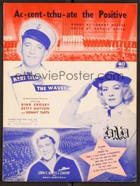3b691 HERE COME THE WAVES sheet music '44 Bing Crosby & Betty Hutton, Ac-cent-tchu-ate the Positive!