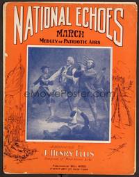 3b746 NATIONAL ECHOES sheet music 1907 cool artwork of patriots, arranged by J. Henry Ellis!