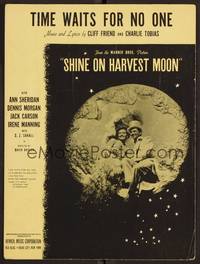 3b795 SHINE ON HARVEST MOON sheet music '44 Ann Sheridan, Dennis Morgan, Time Waits for No One!